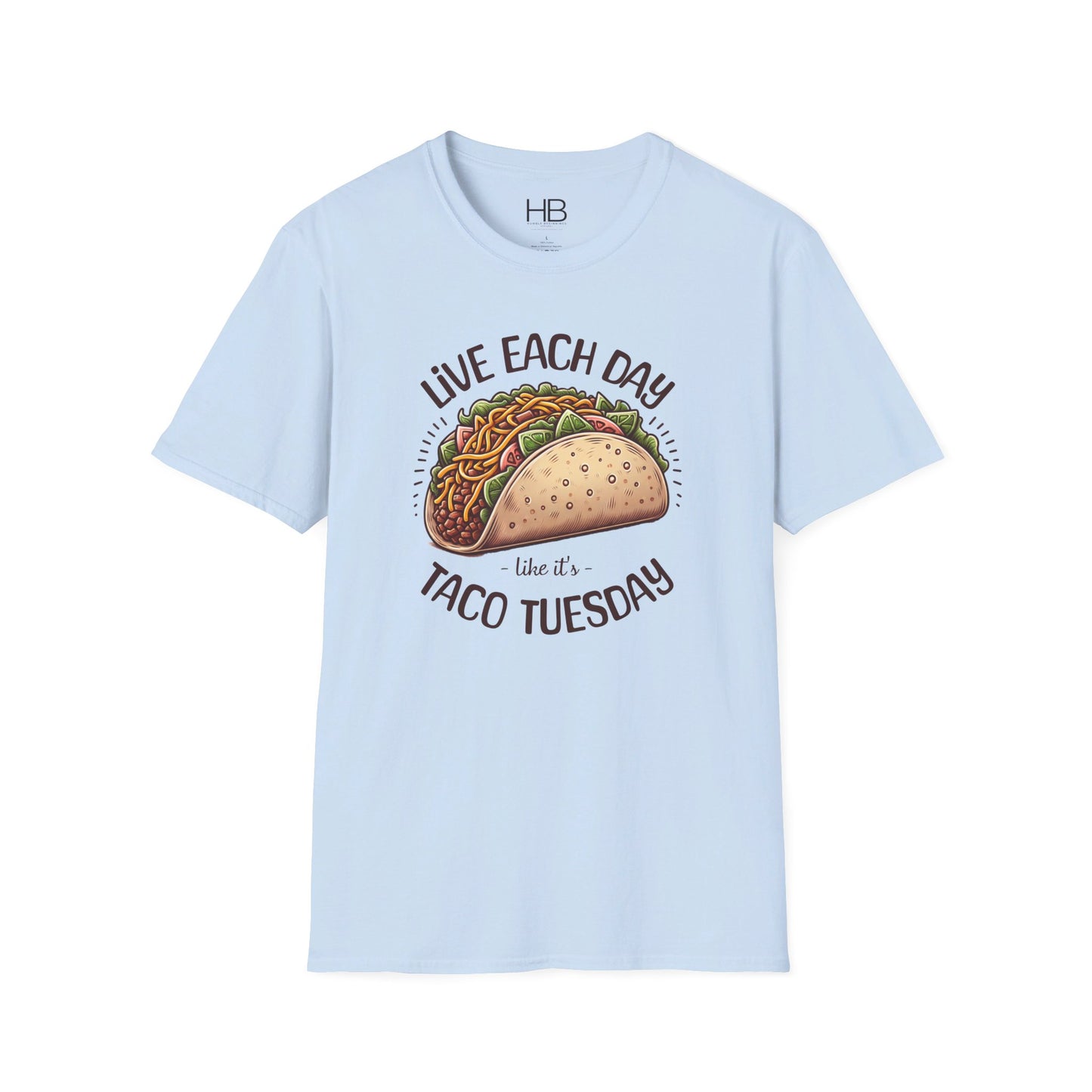 Live Each Day Like It's Taco Tuesday Unisex Softstyle T-Shirt