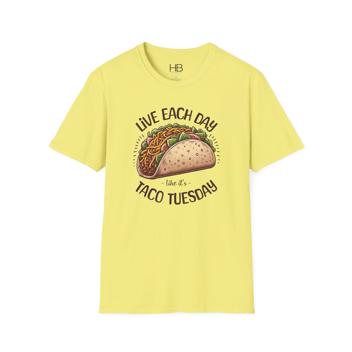 Live Each Day Like It's Taco Tuesday Unisex Softstyle T-Shirt