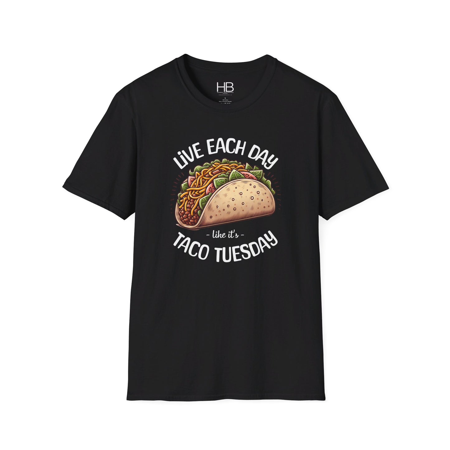Live Each Day Like It's Taco Tuesday Unisex Softstyle T-Shirt