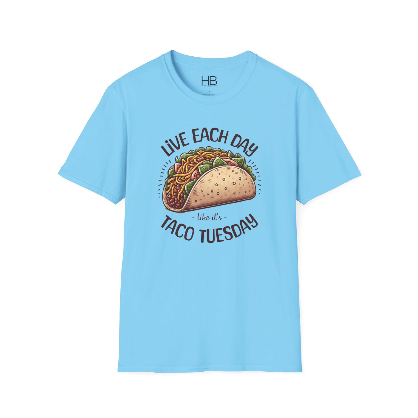 Live Each Day Like It's Taco Tuesday Unisex Softstyle T-Shirt