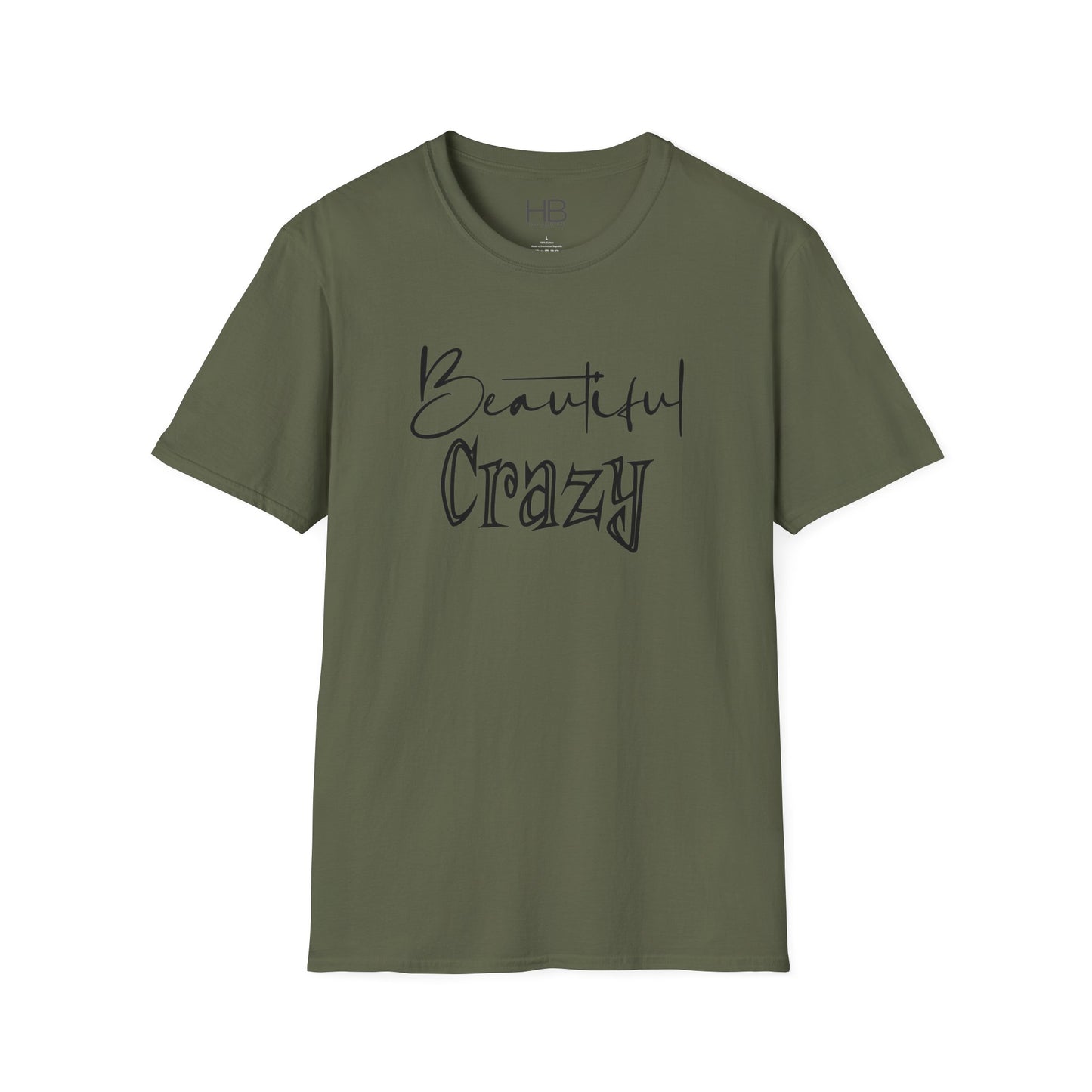 Beautiful Crazy Unisex Softstyle T-Shirt