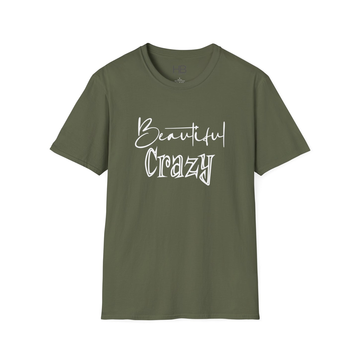 Beautiful Crazy Unisex Softstyle T-Shirt