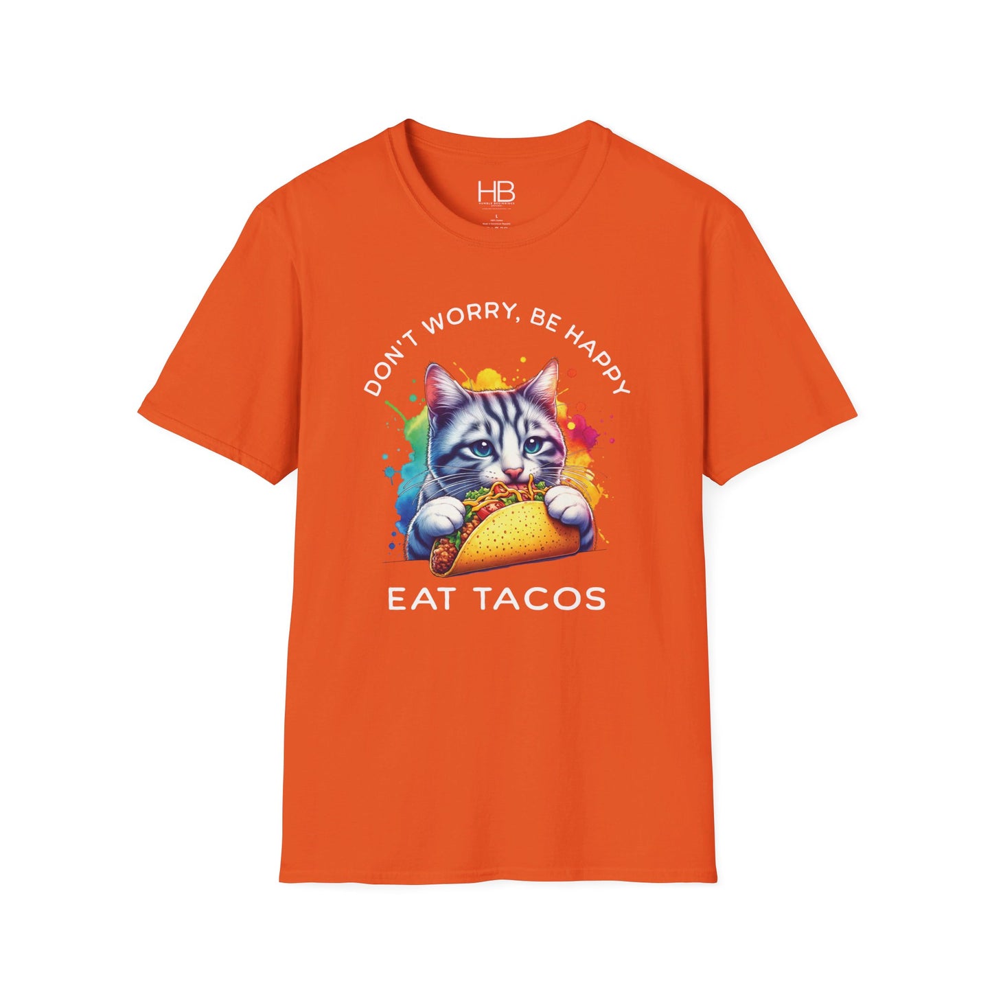 Don't Worry Be Happy Eat Tacos Unisex Softstyle T-Shirt
