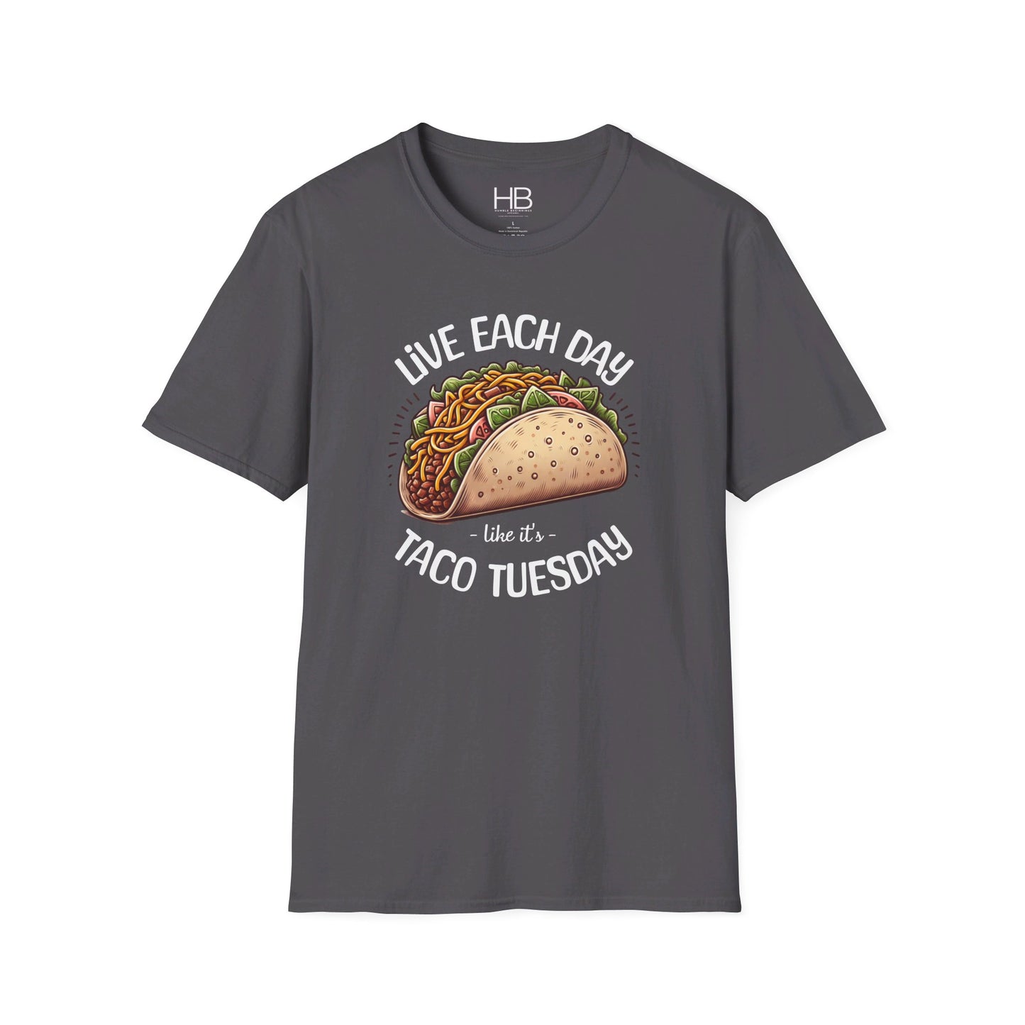 Live Each Day Like It's Taco Tuesday Unisex Softstyle T-Shirt