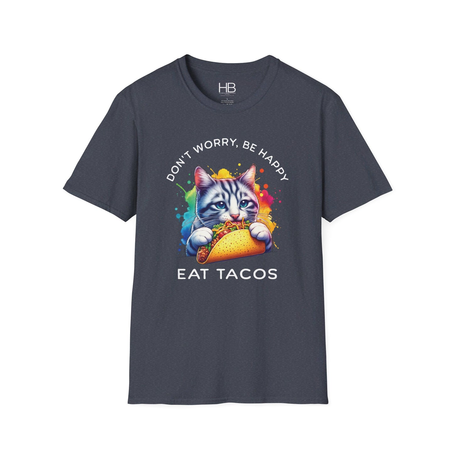 Don't Worry Be Happy Eat Tacos Unisex Softstyle T-Shirt