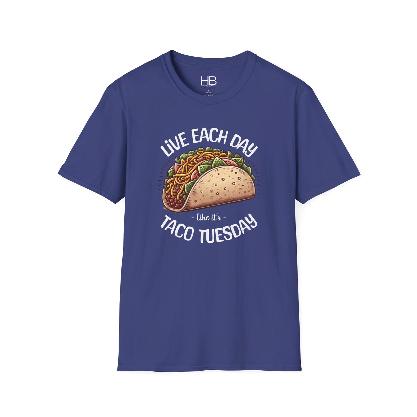 Live Each Day Like It's Taco Tuesday Unisex Softstyle T-Shirt