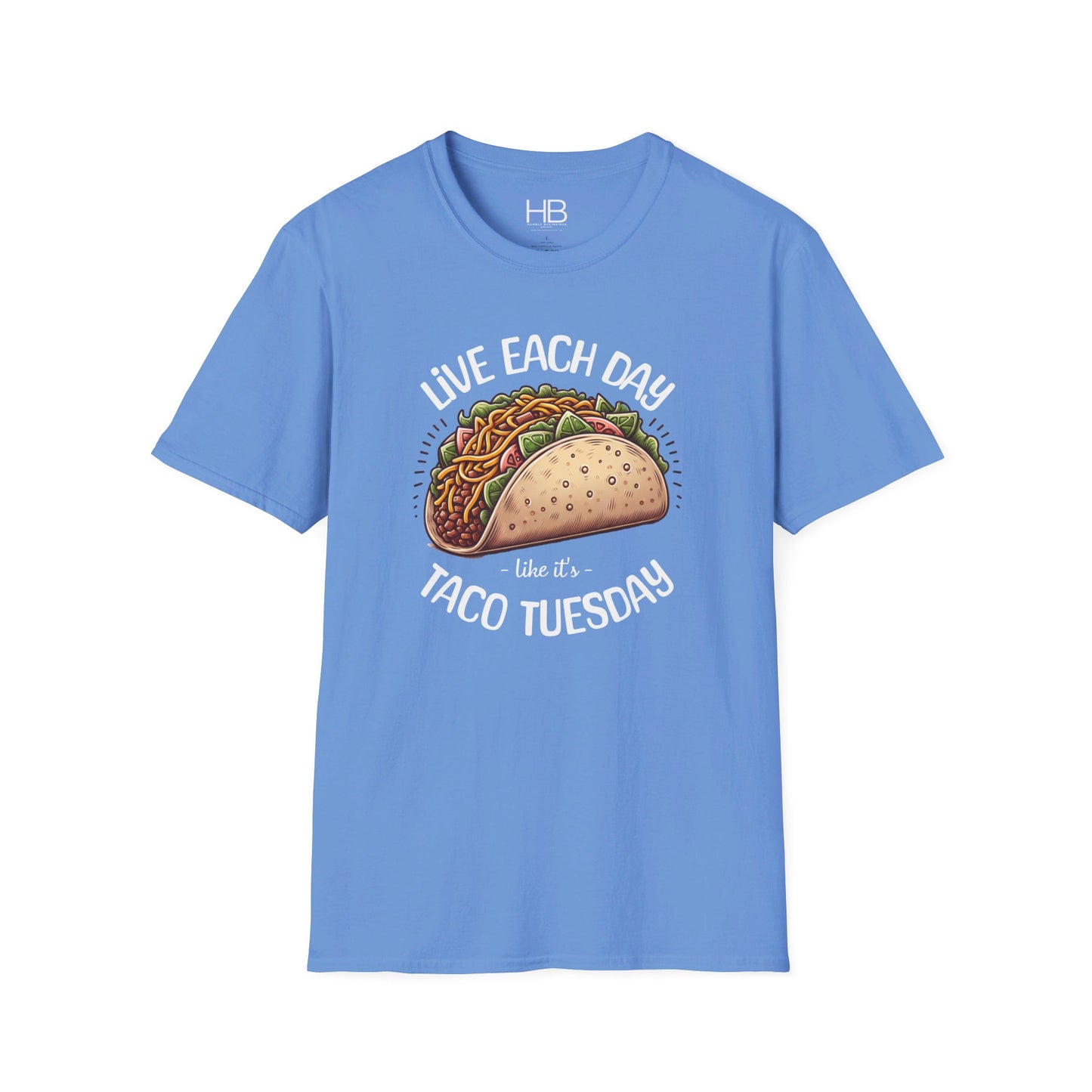 Live Each Day Like It's Taco Tuesday Unisex Softstyle T-Shirt