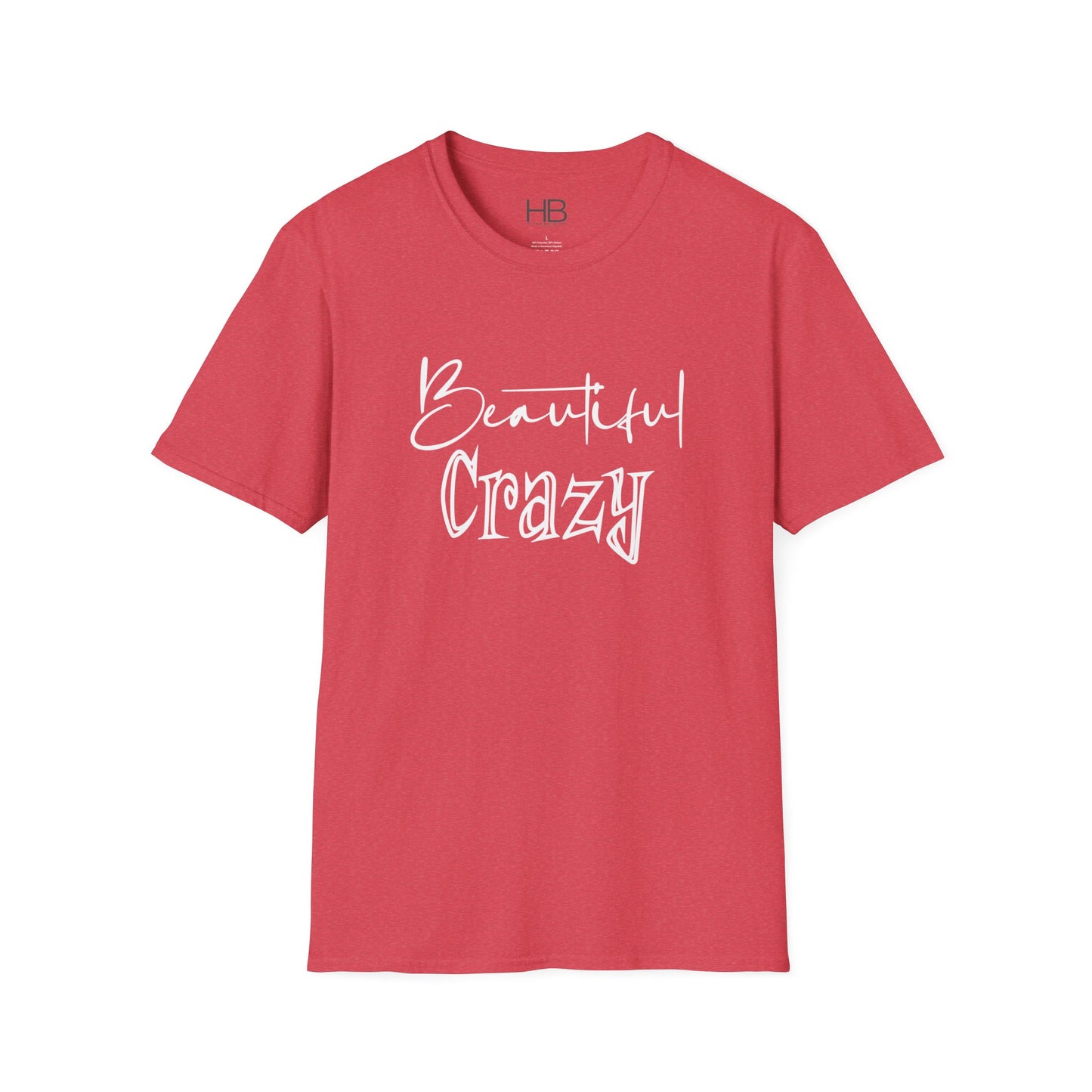 Beautiful Crazy Unisex Softstyle T-Shirt