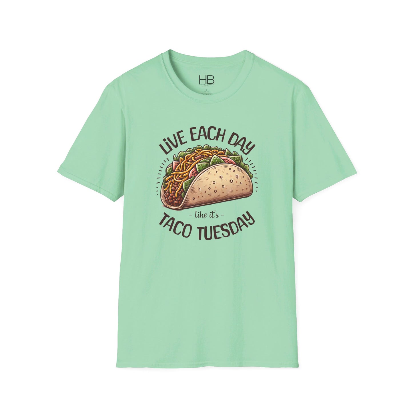 Live Each Day Like It's Taco Tuesday Unisex Softstyle T-Shirt