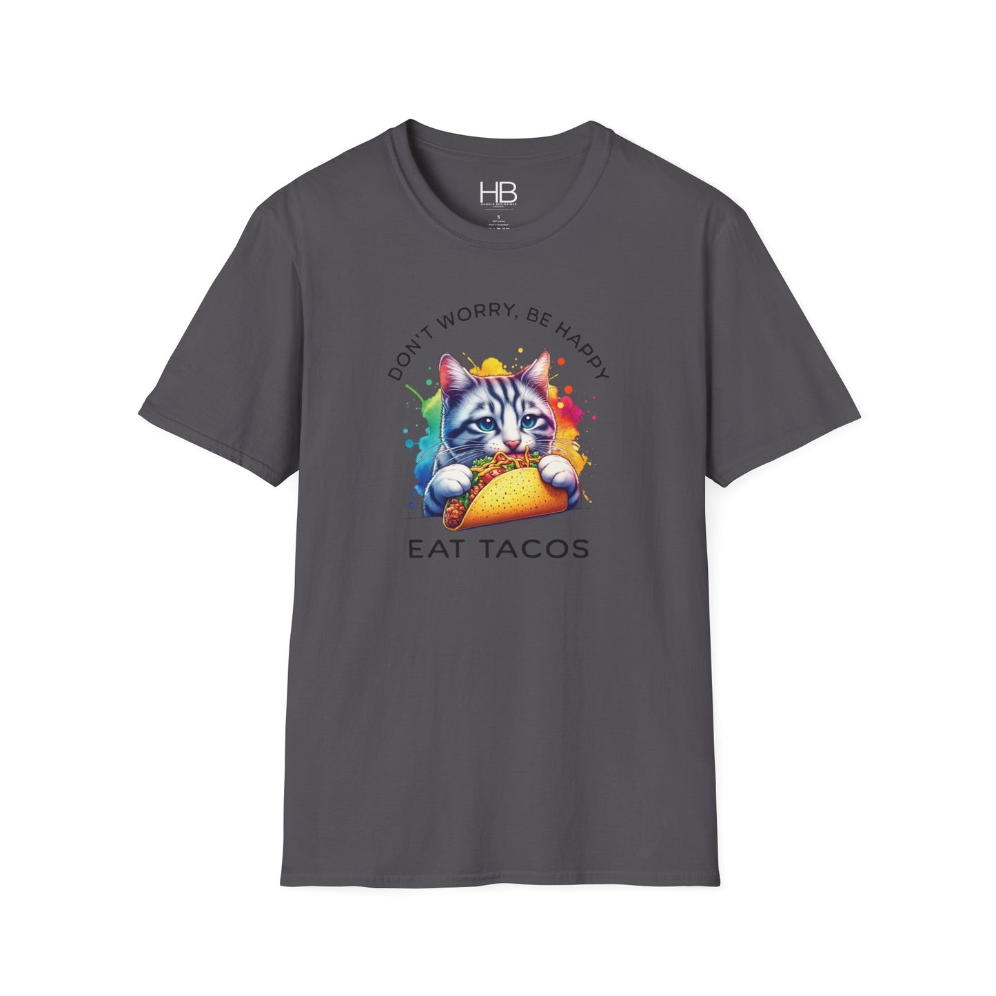 Don't Worry Be Happy Eat Tacos Unisex Softstyle T-Shirt