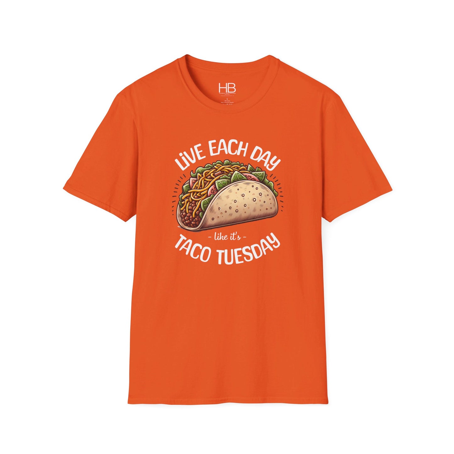 Live Each Day Like It's Taco Tuesday Unisex Softstyle T-Shirt