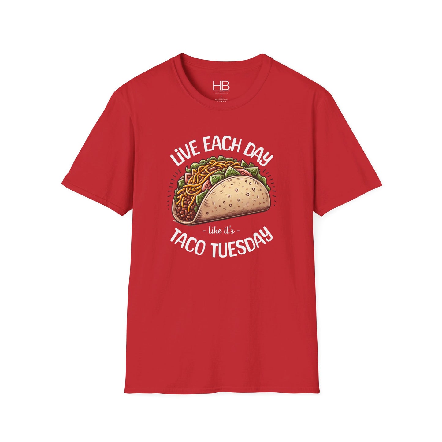 Live Each Day Like It's Taco Tuesday Unisex Softstyle T-Shirt