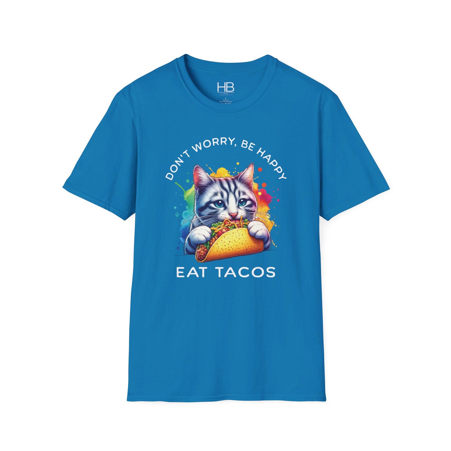 Don't Worry Be Happy Eat Tacos Unisex Softstyle T-Shirt