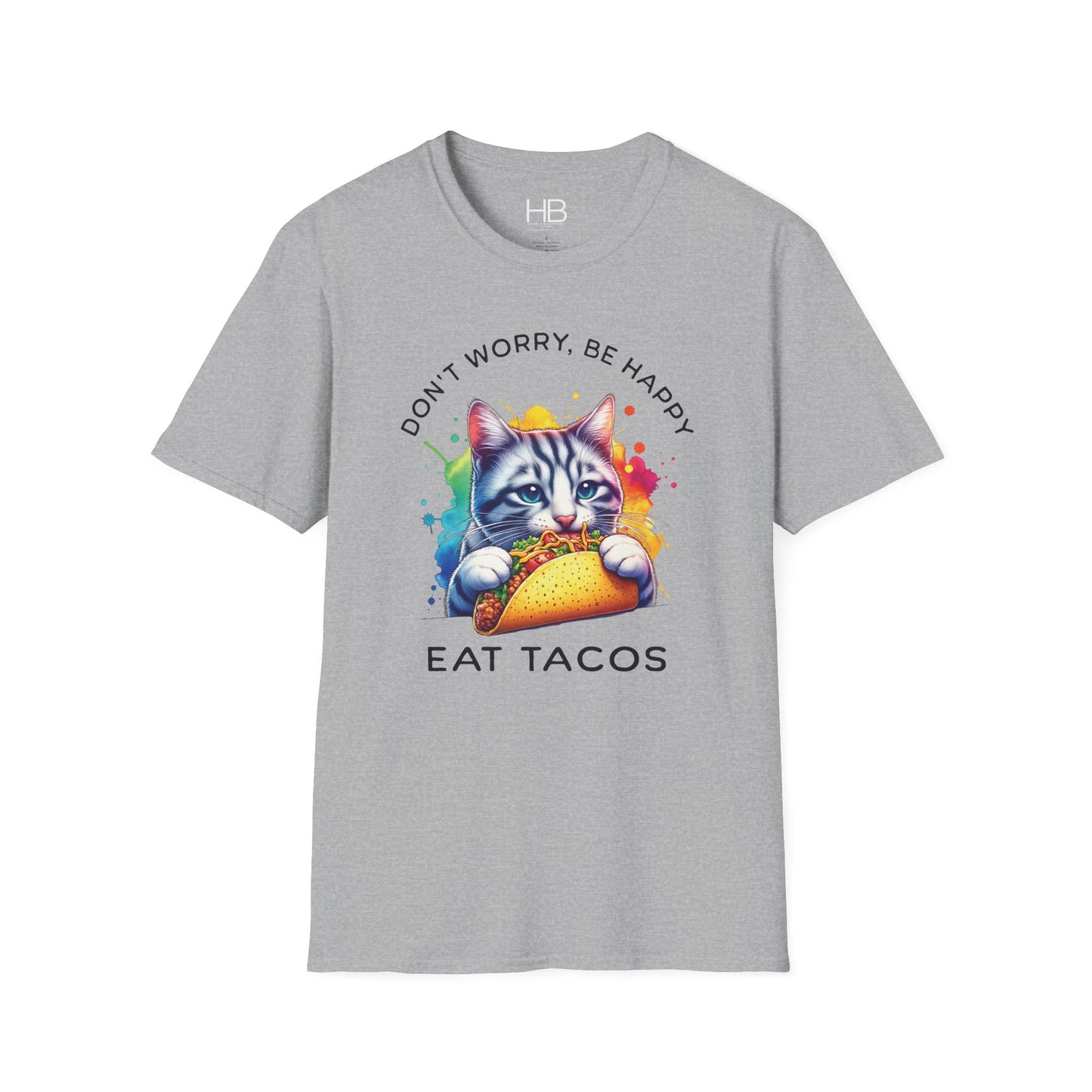 Don't Worry Be Happy Eat Tacos Unisex Softstyle T-Shirt