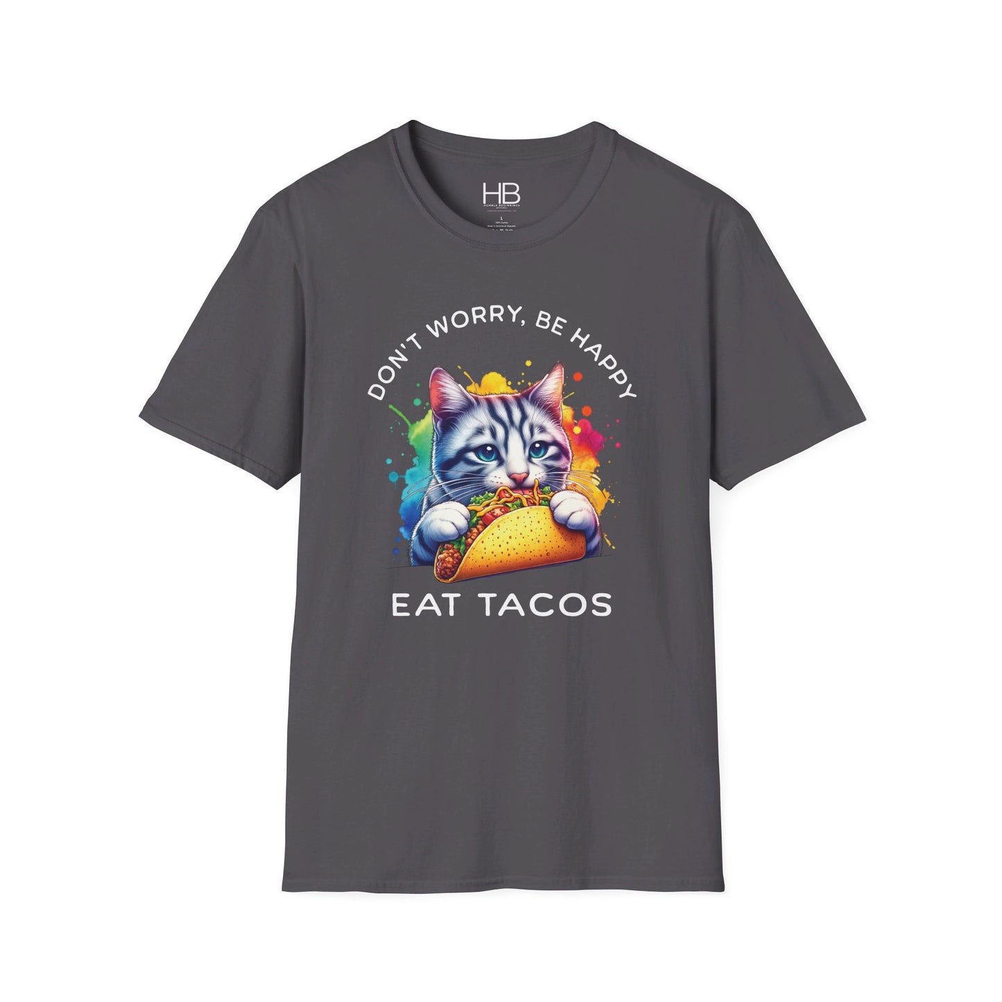 Don't Worry Be Happy Eat Tacos Unisex Softstyle T-Shirt