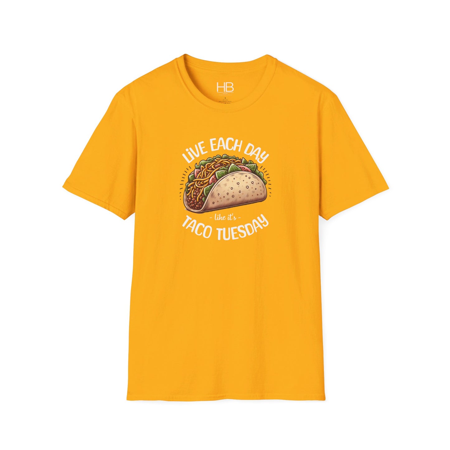 Live Each Day Like It's Taco Tuesday Unisex Softstyle T-Shirt