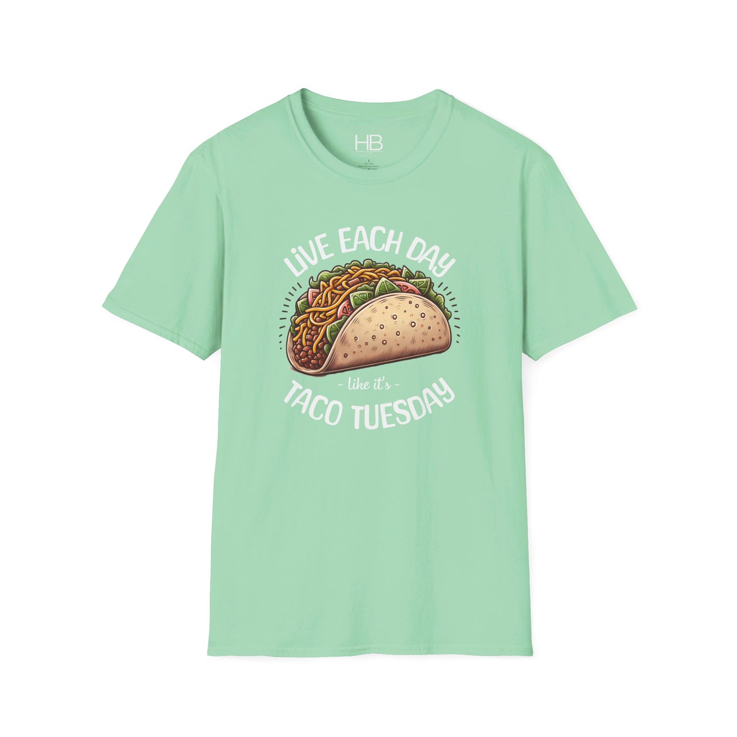 Live Each Day Like It's Taco Tuesday Unisex Softstyle T-Shirt