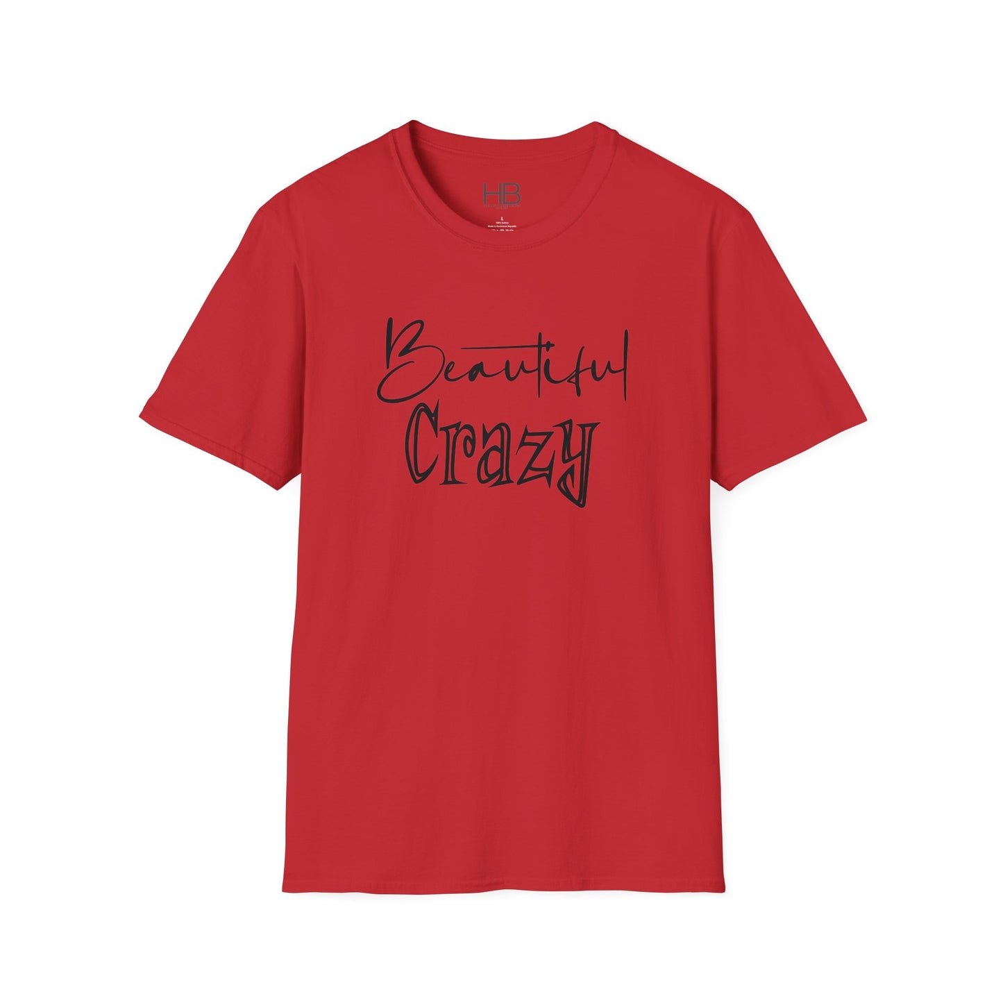 Beautiful Crazy Unisex Softstyle T-Shirt