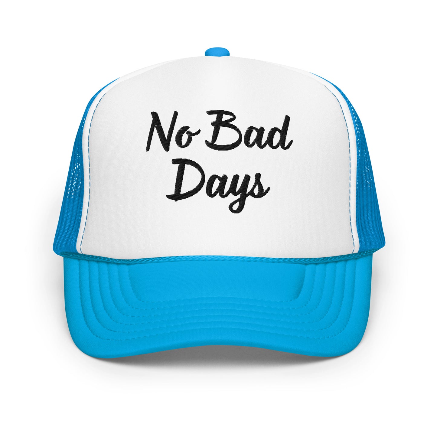 No Bad Days Foam trucker hat