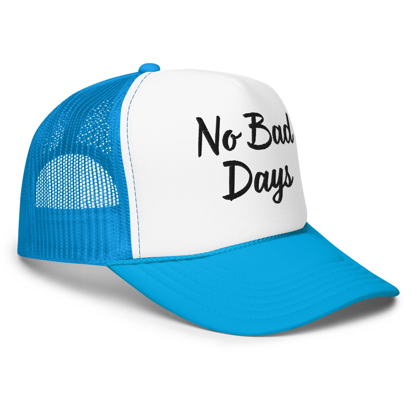 No Bad Days Foam trucker hat