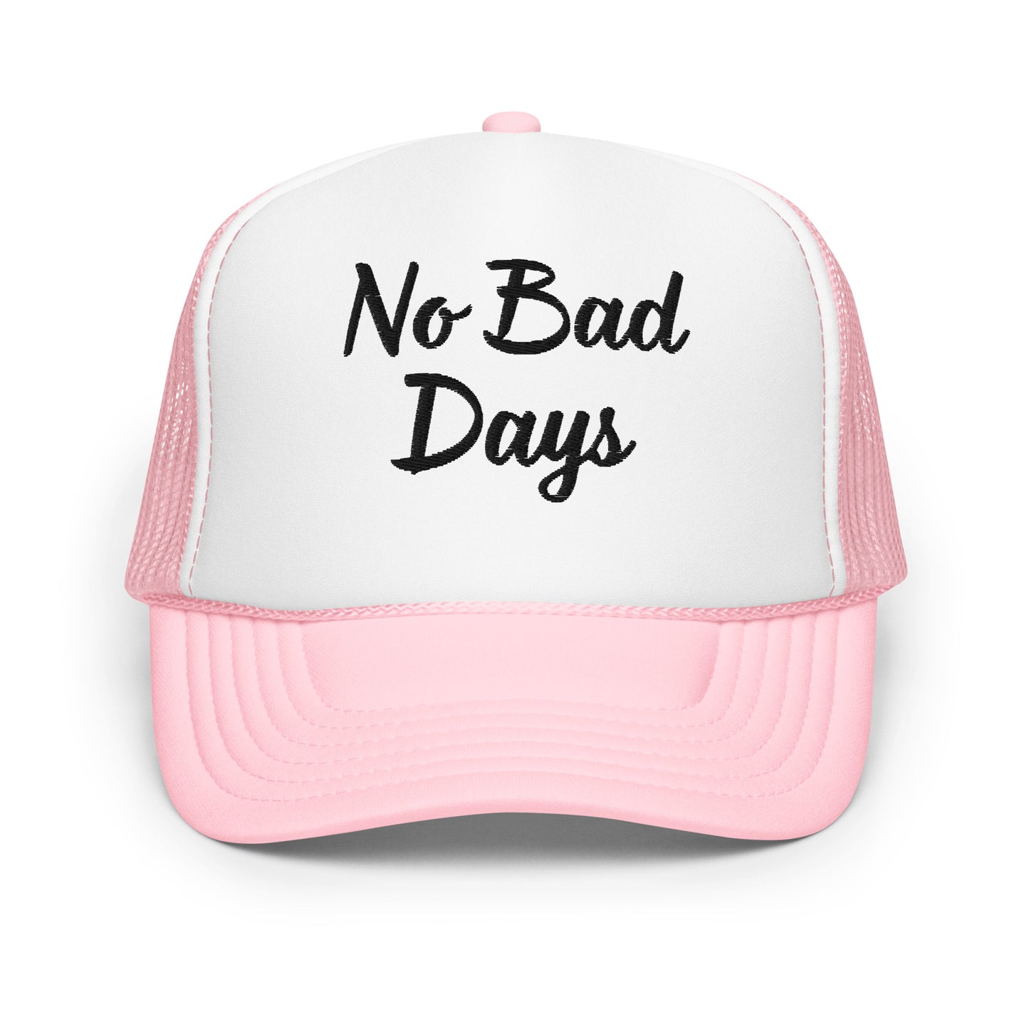 No Bad Days Foam trucker hat