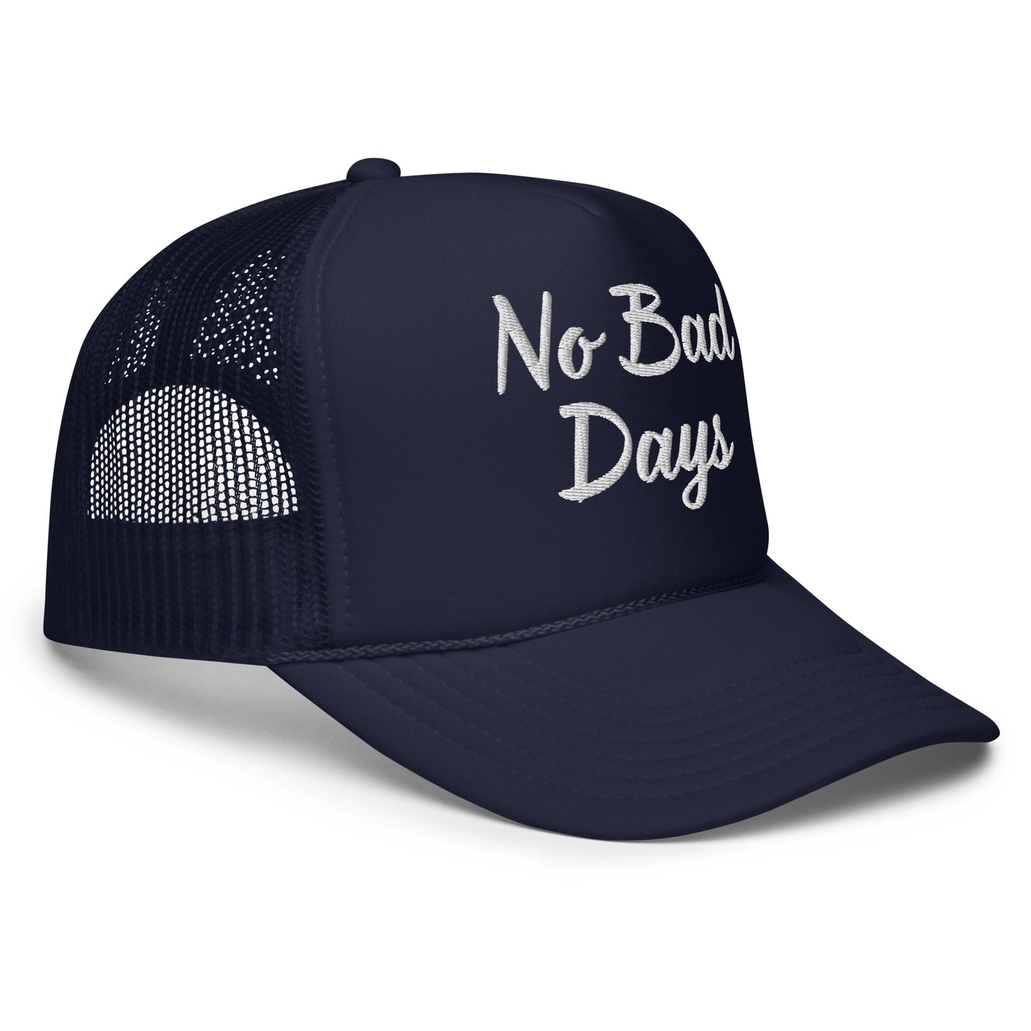 No Bad Days Foam trucker hat