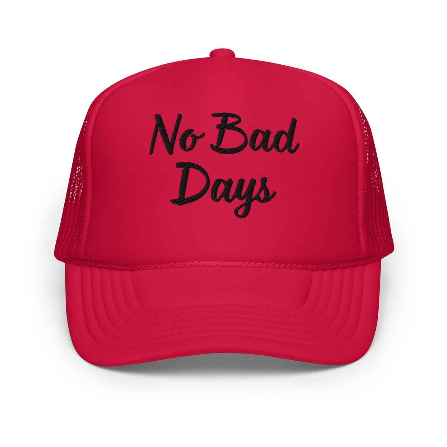 No Bad Days Foam trucker hat