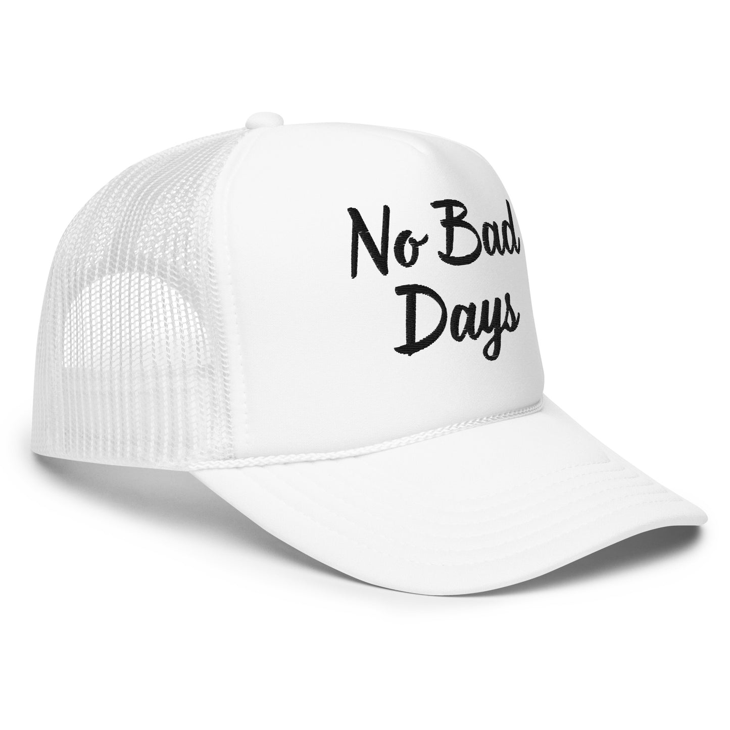 No Bad Days Foam trucker hat