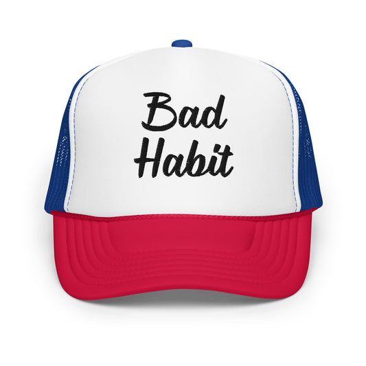 Bad Habit Foam trucker hat